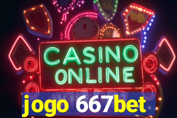 jogo 667bet